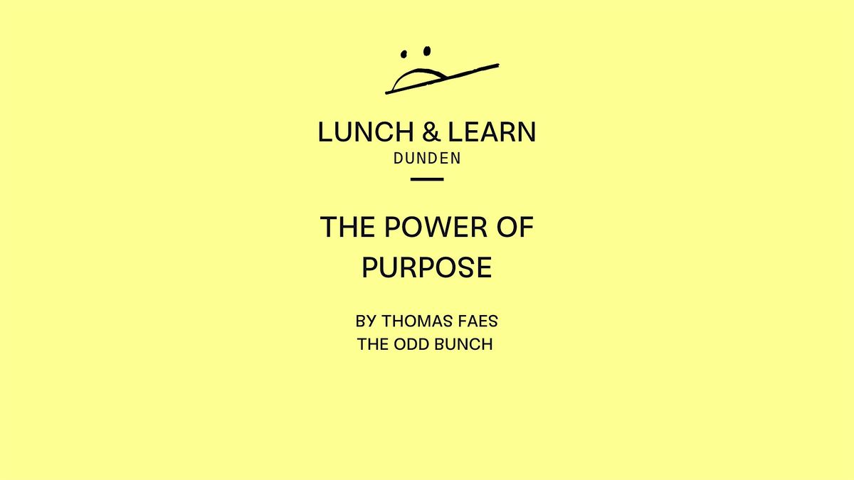LUNCH & LEARN \u30b7 The Power of Purpose by The Odd Bunch