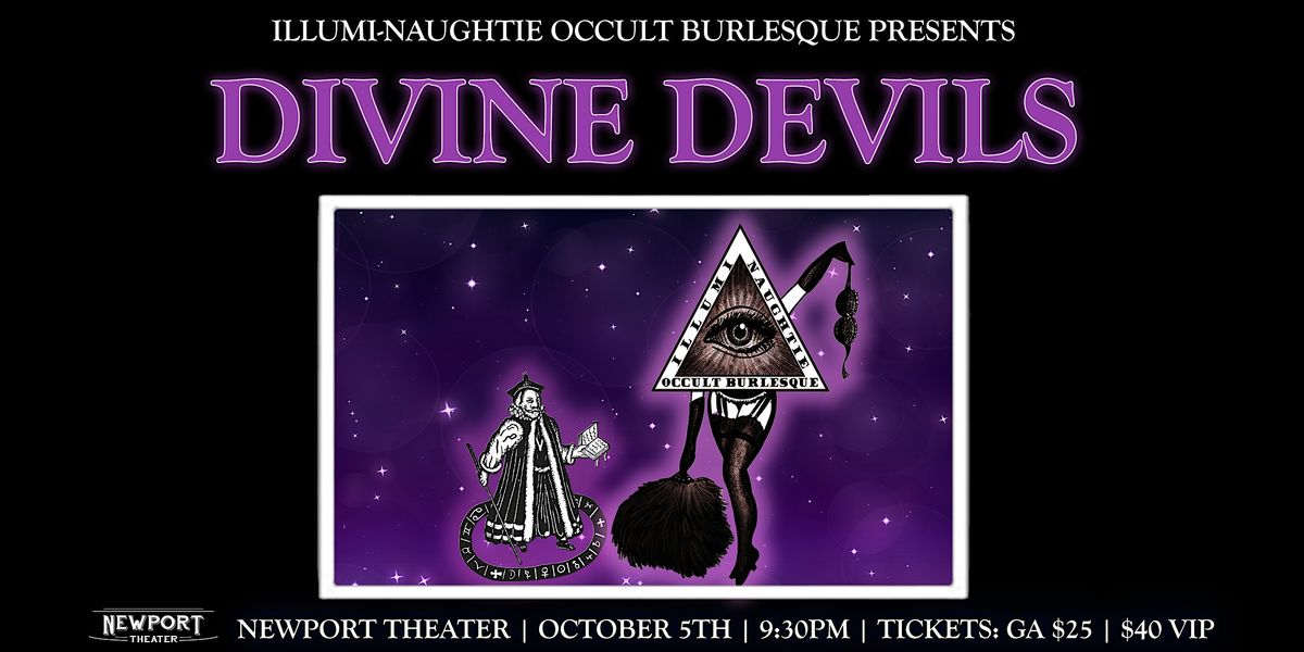 Divine Devils (presented by Illumi-Naughtie Occult Burlesque)