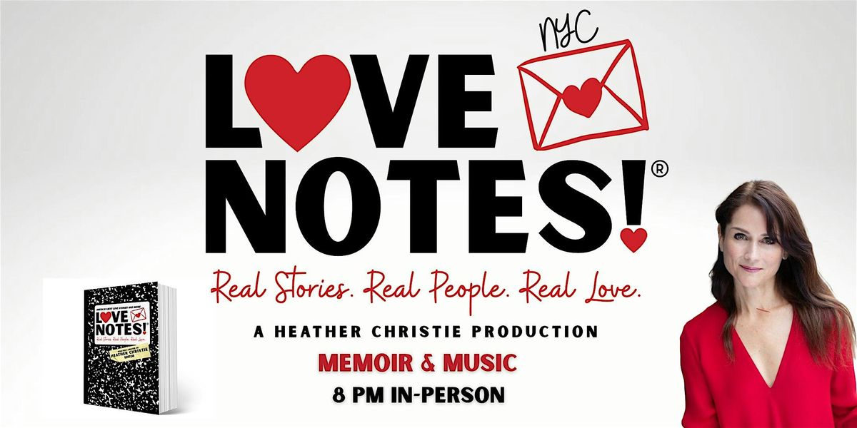 LoveNotes! An Evening of  America's Best True Love Stories & Songs - 8 PM