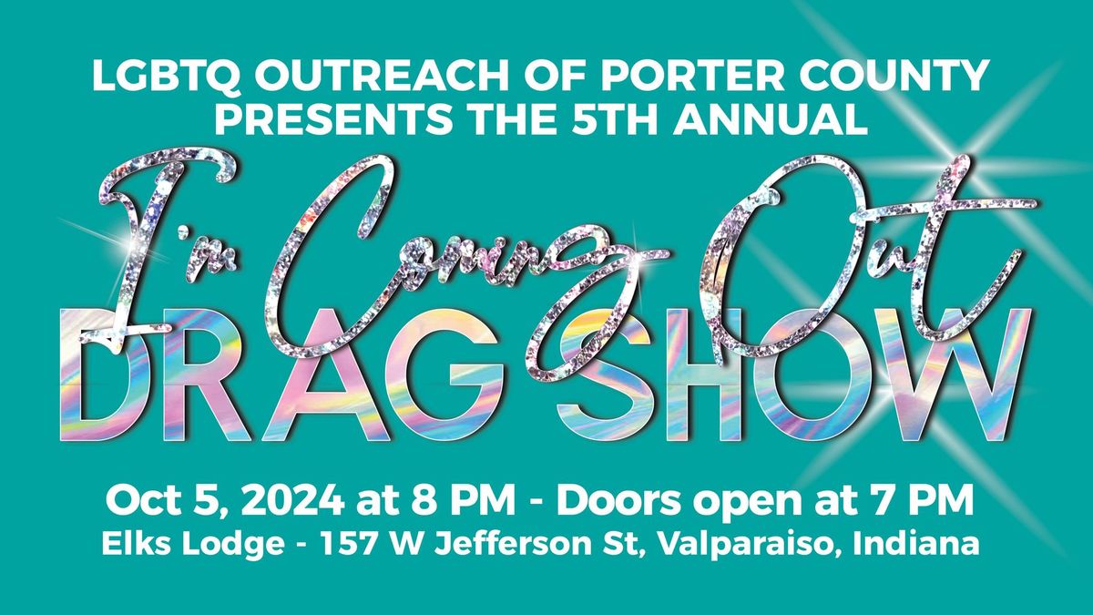 LGBTQ Outreach of Porter County's Drag Show Fundraiser