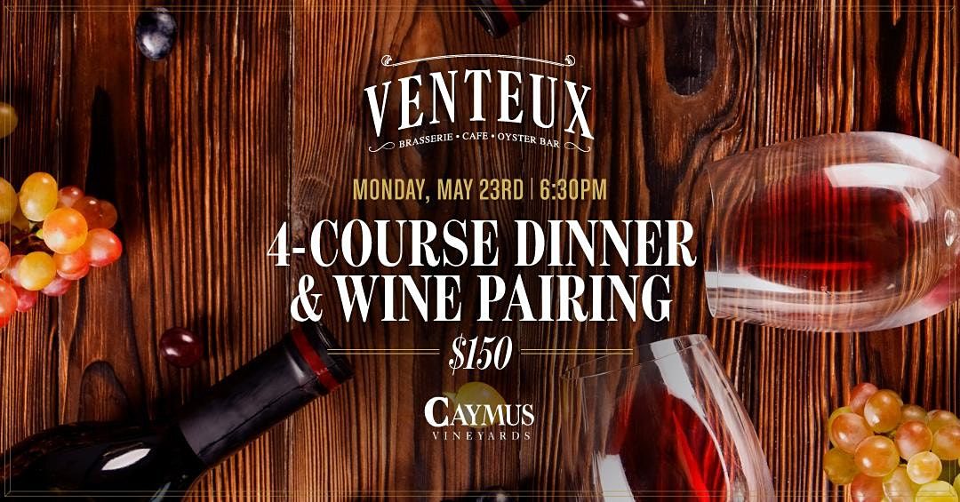 Caymus Wine Dinner at Venteux