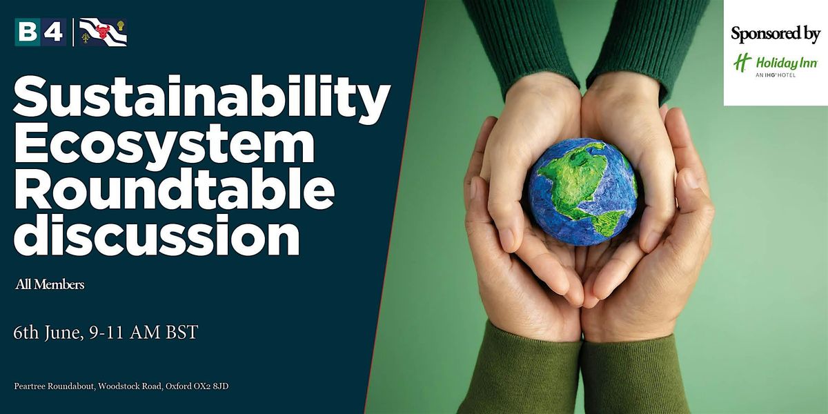 Sustainability Ecosystem Roundtable discussion at Holiday Inn, Oxford