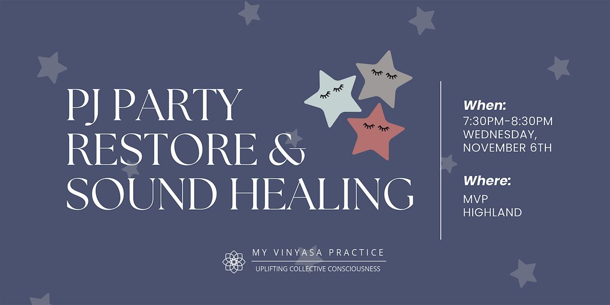 PJ Party Restore & Sound Healing