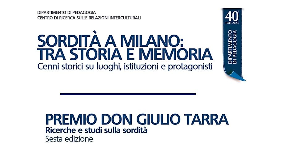 Convegno Sordit\u00e0 a Milano (mattino) |  Premio Don Giulio Tarra (pomeriggio)