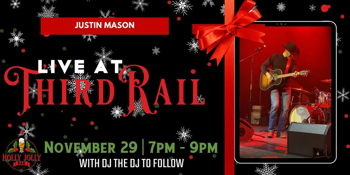 Justin Mason | LIVE at Third Rail Holly Jolly Bar