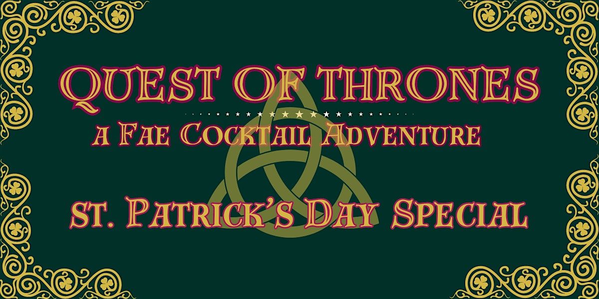 "Quest of Thrones: St. Patrick's Day Special"