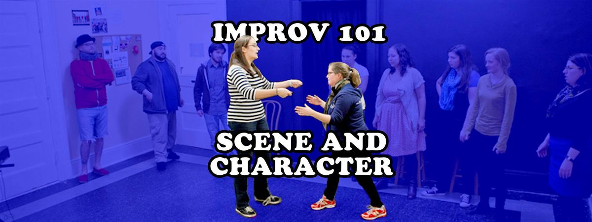 Improv 101: Scene and Character