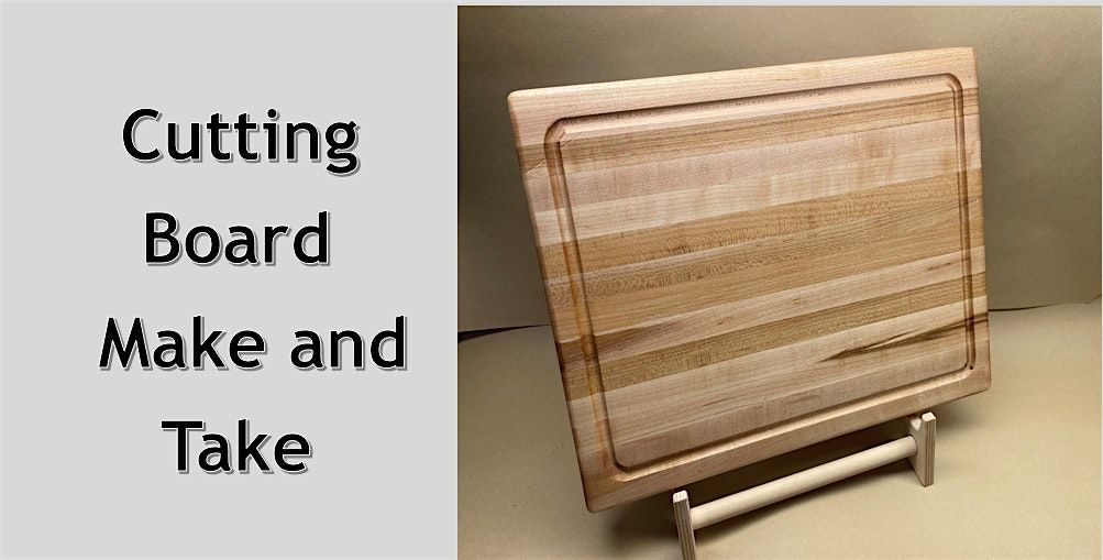 Cutting Board Make & Take