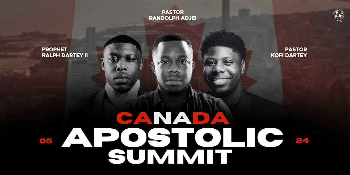 Upper Room Global Apostolic Summit: 12IN12 - Toronto, Canada