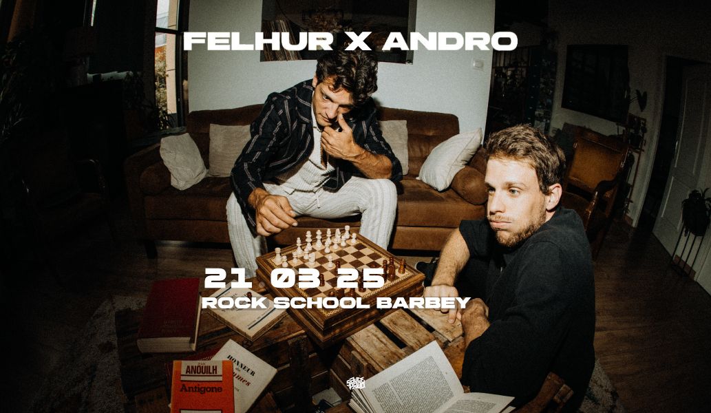 FELHUR & ANDRO \u2022 21\/03\/2025 \u2022 ROCK SCHOOL BARBEY (Bordeaux)