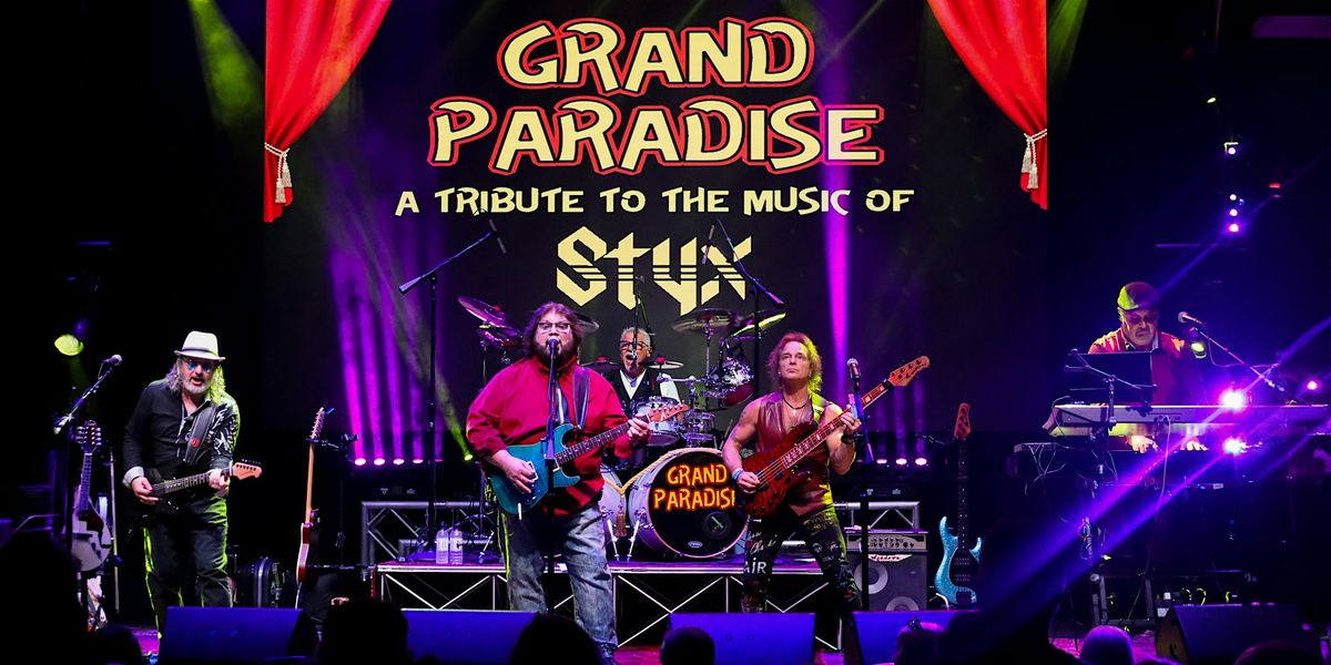 Celebrate July 4th Eve with Styx Tribute - Grand Paradise