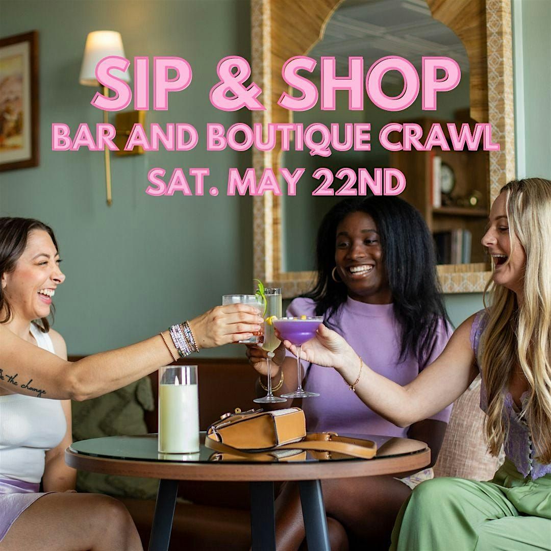 Sip & Shop: Bar and Boutique Crawl