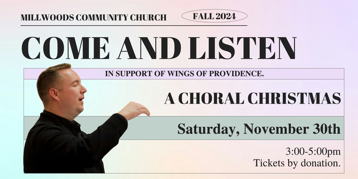 Come and Listen Concert Series - A Choral Christmas