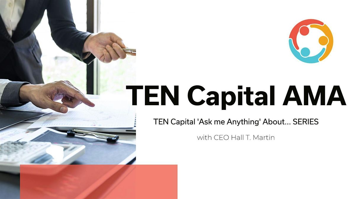 TEN Capital Network 'AMA'