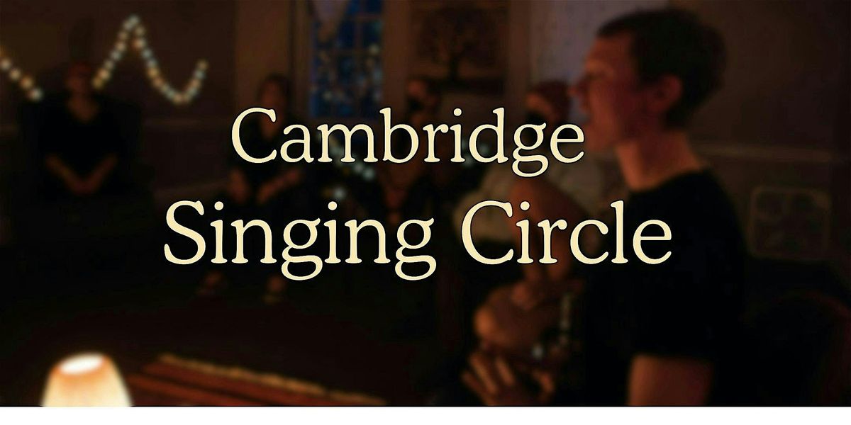 Singing Circle | Cambridge