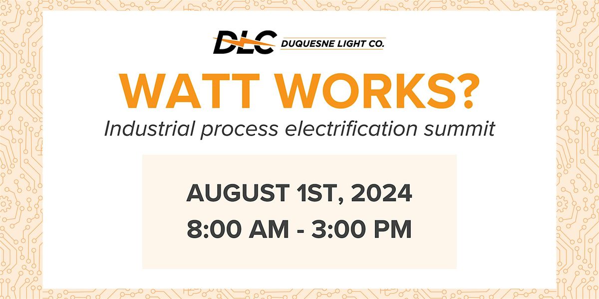 Watt Works? Industrial Process Electrification Summit
