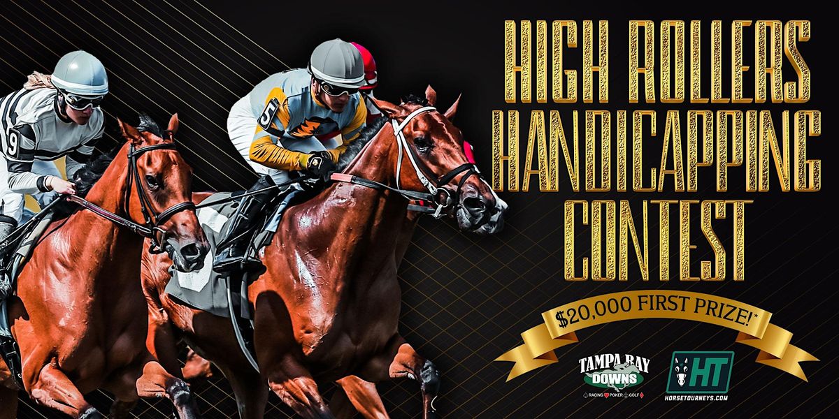 High Rollers Handicapping Contest Presented by Horse Tourneys