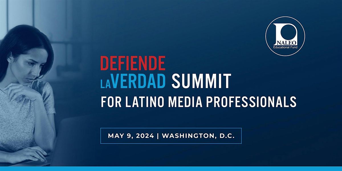 Defiende La Verdad Summit for Latino Media Professionals