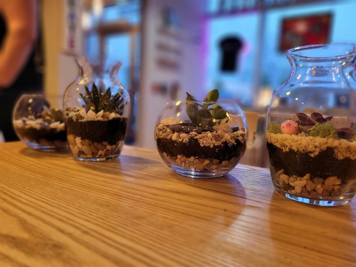 Succulent Soiree- Terrarium Building Workshop