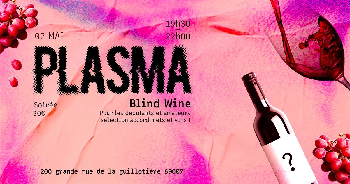 Blind Wine \u00e0 Plasma