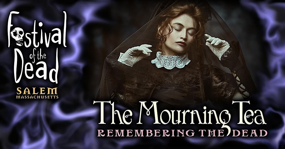 The Mourning Tea: Remembering the Dead