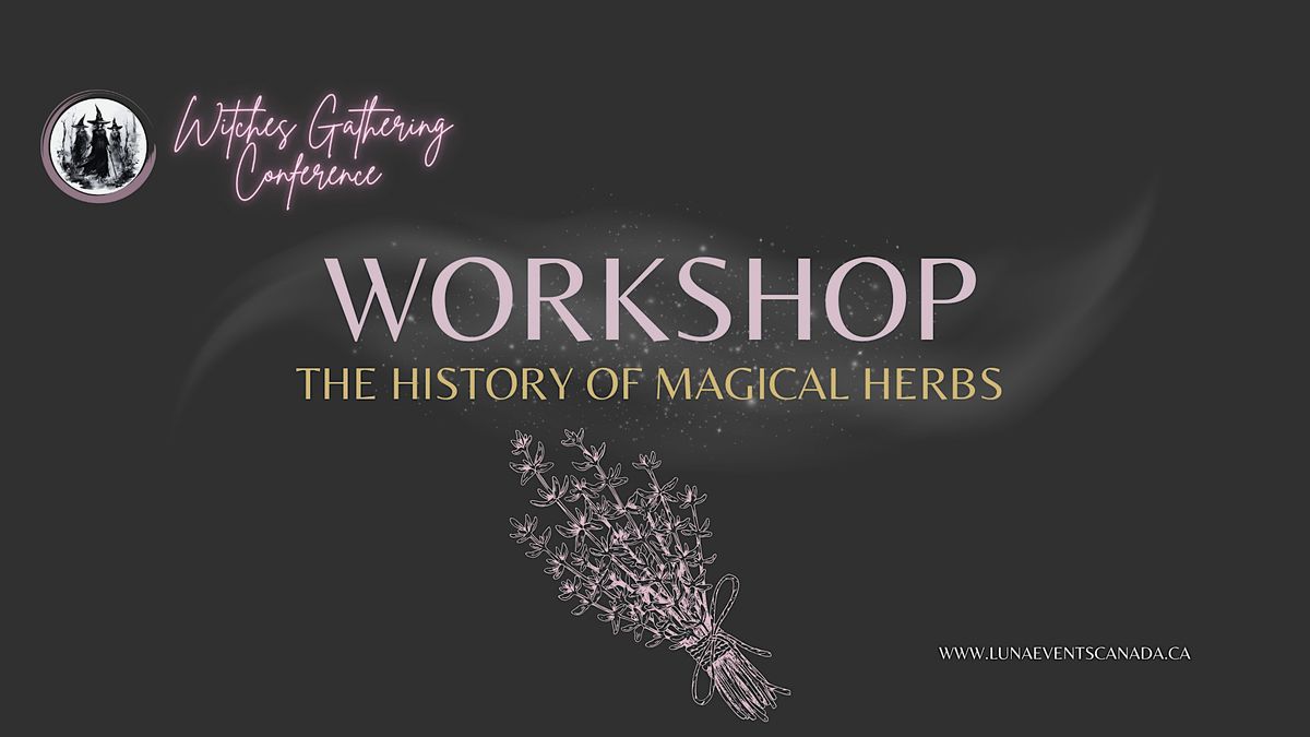 THE HISTORY OF MAGICAL HERBS