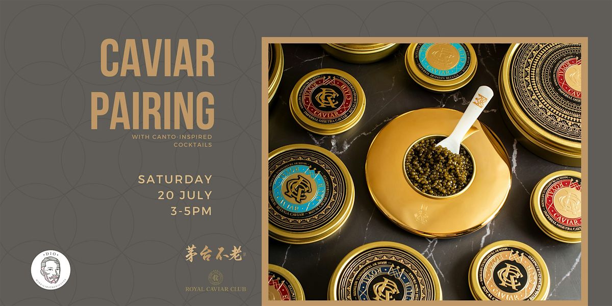Caviar Tasting & Pairing Event with Exquisite Canto-Inspired Cocktails