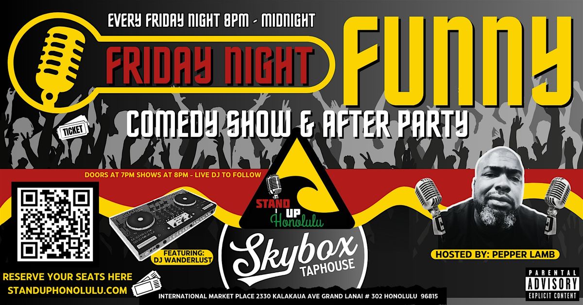 Friday Night Funny - Skybox Taphouse Waikiki - September 20th