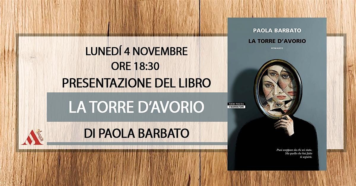 Paola Barbato presenta il libro "La torre d'avorio" (Neri Pozza)