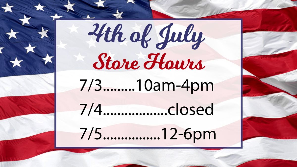 4th of July Store Hours