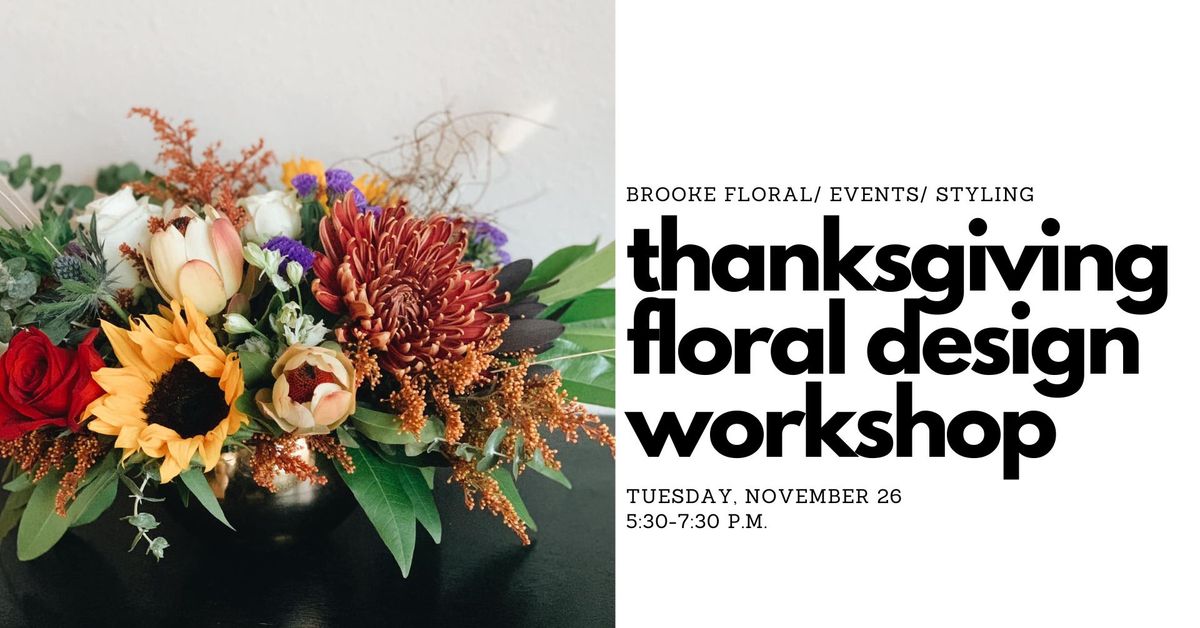 Thanksgiving Floral Design Workshop