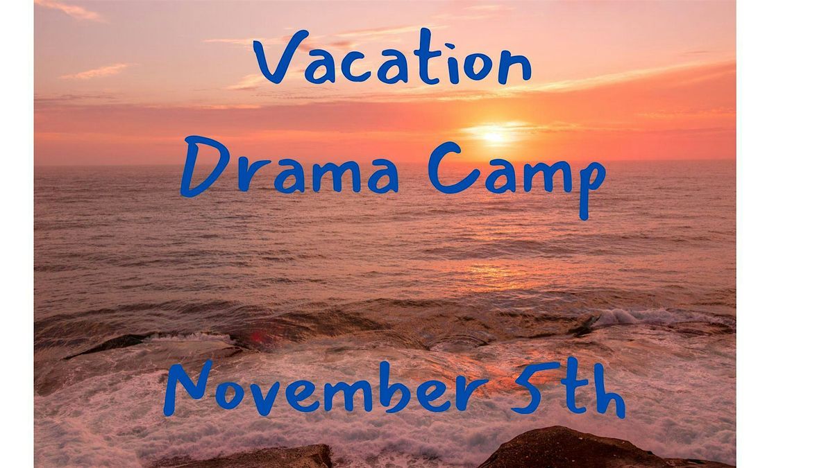 Vacation Drama Camp