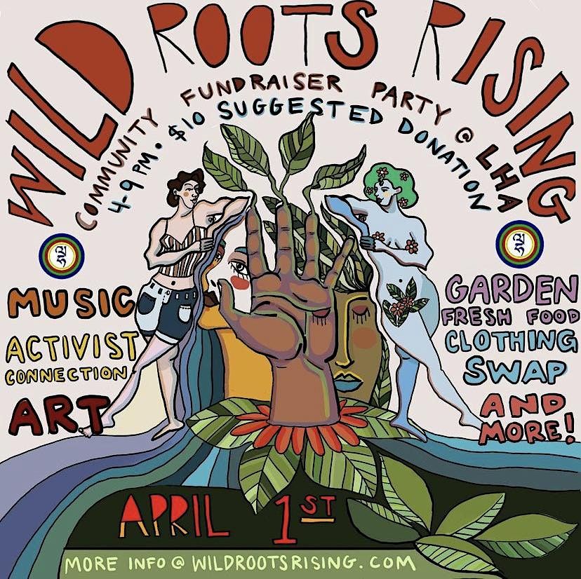 Wild Roots Rising Community Fundraiser Party, 623 N Rendon, New Orleans ...