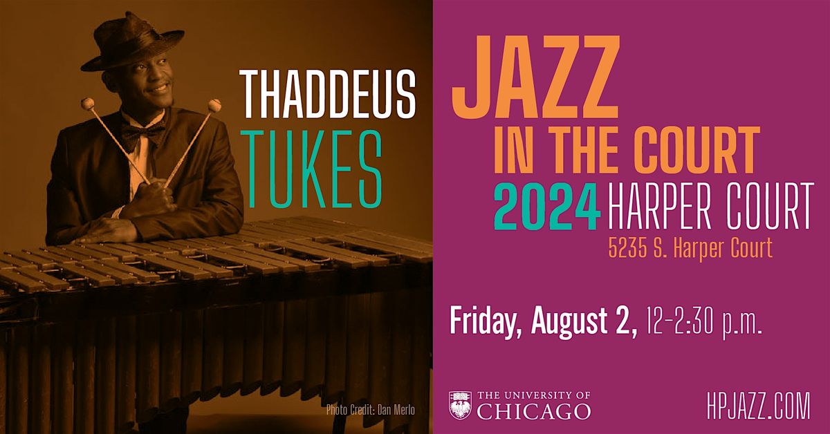 Jazz in the Court - Thaddeus Tukes