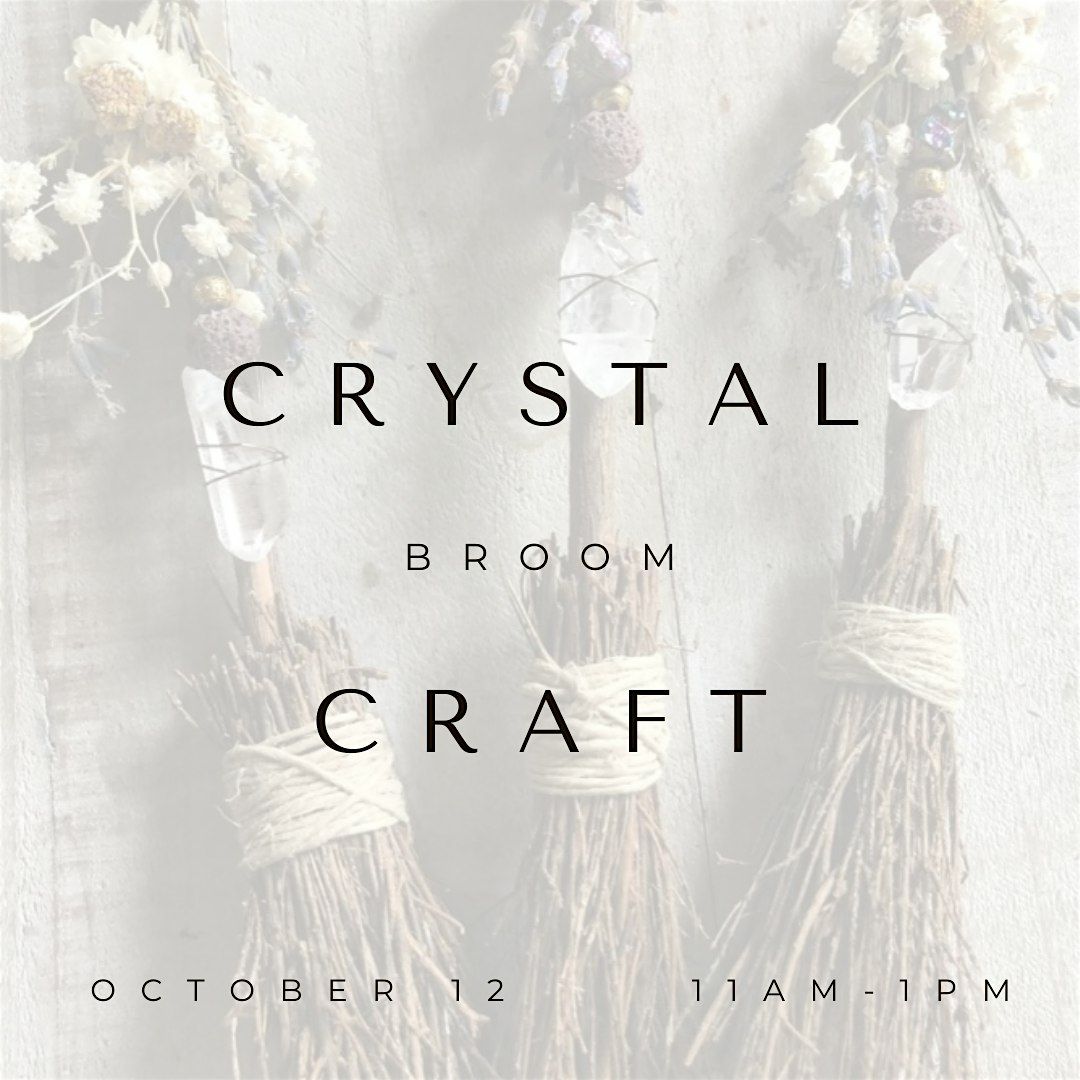 Oct 12: Crystal Broom Magic Craft