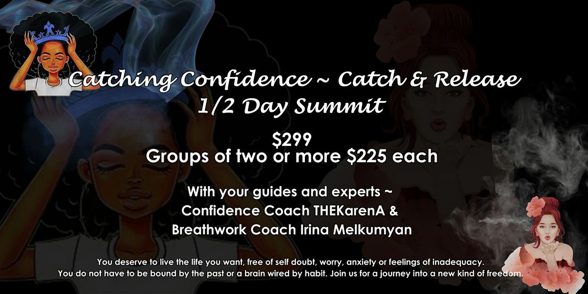 Catching Confidence CATCH & RELEASE 1\/2 Day Summit