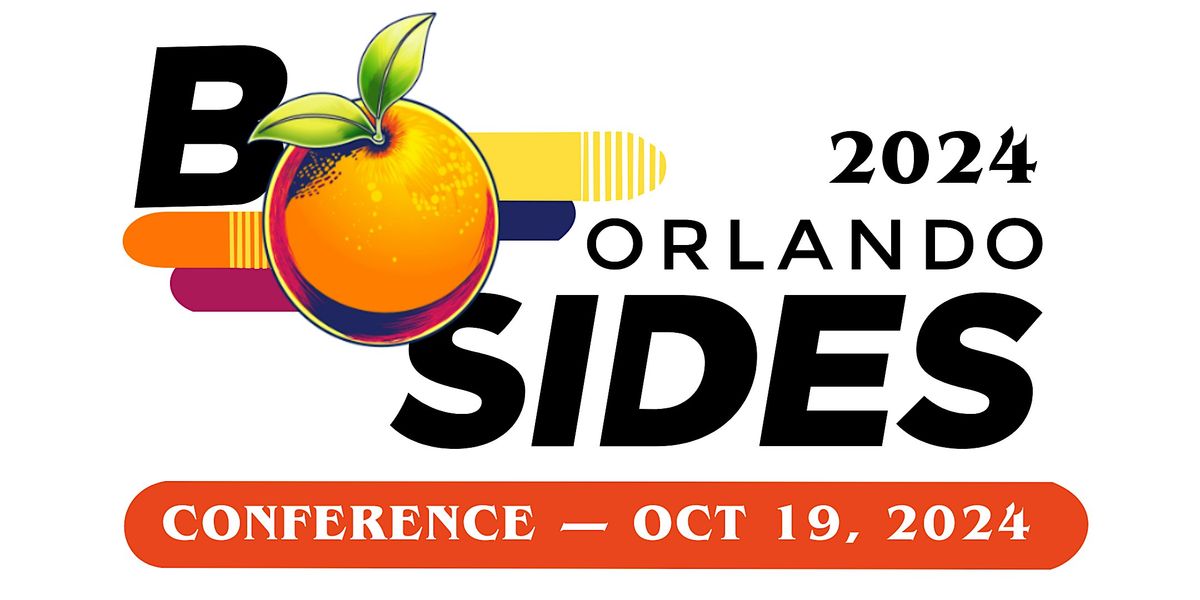 Security BSides Orlando 2024 - Conference