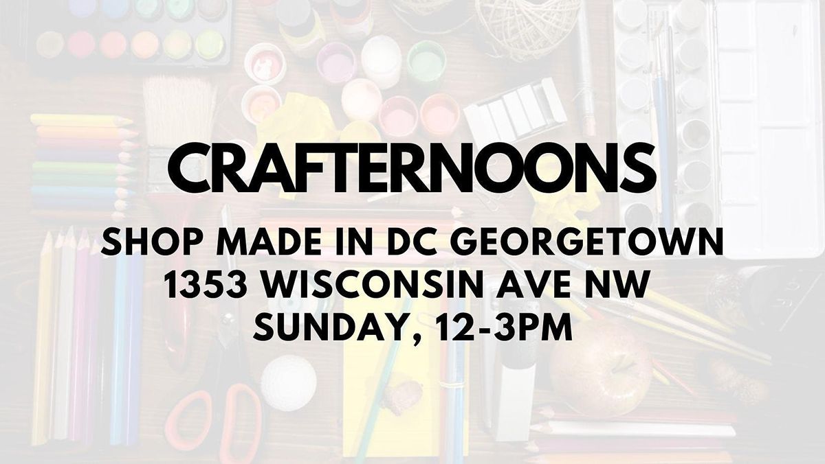 Crafternoons with Shop Made in DC!