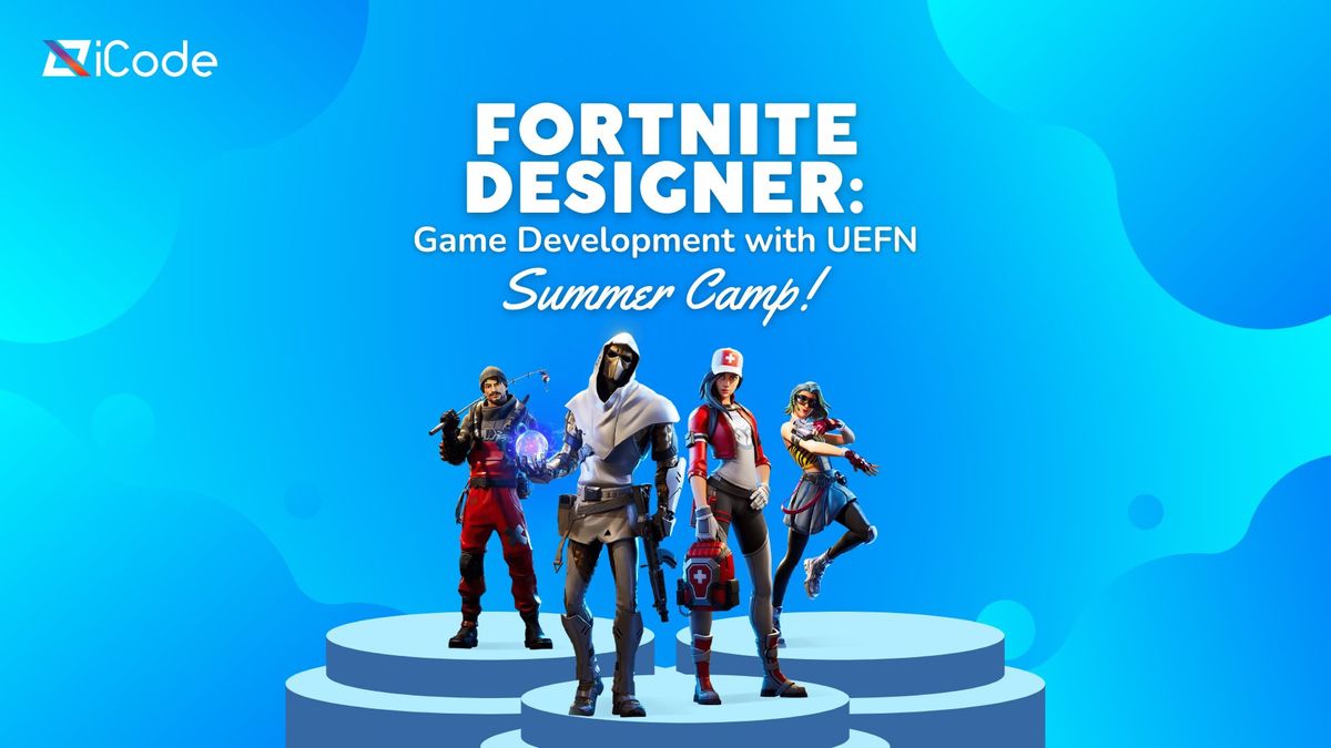 Fortnite Designer: Game Development with UEFN | Summer Camps 2024