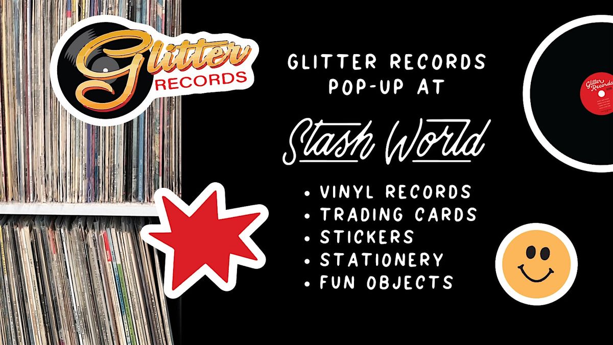 Glitter Records Pop-Up at Stash World