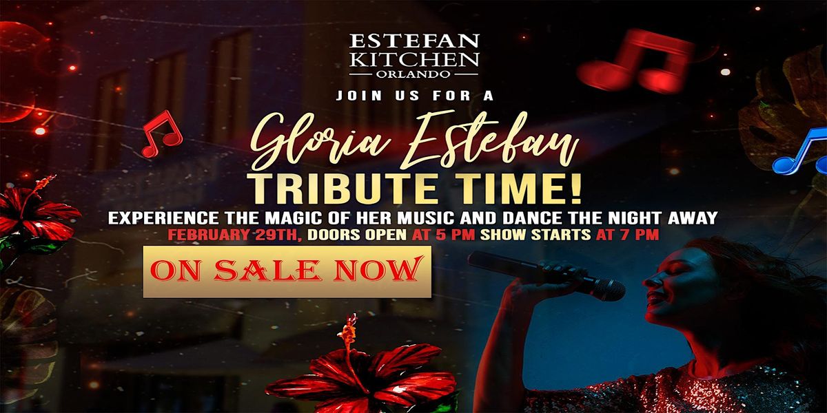 Estefan Kitchen Orlando Presents  The Tribute to Gloria Estefan ON SALE NOW