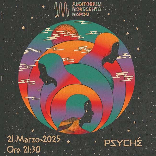 PSYCH\u00c8 @ AUDITORIUM NOVECENTO NAPOLI