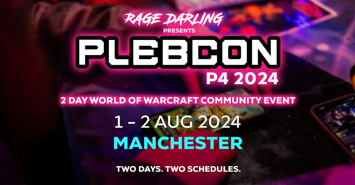 PlebCon P4 - A 2 Day World of Warcraft Community Event