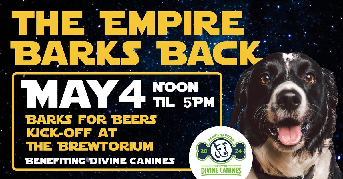 The Brewtorium Barks for Beers Kick Off - The Empire Barks Back Party!