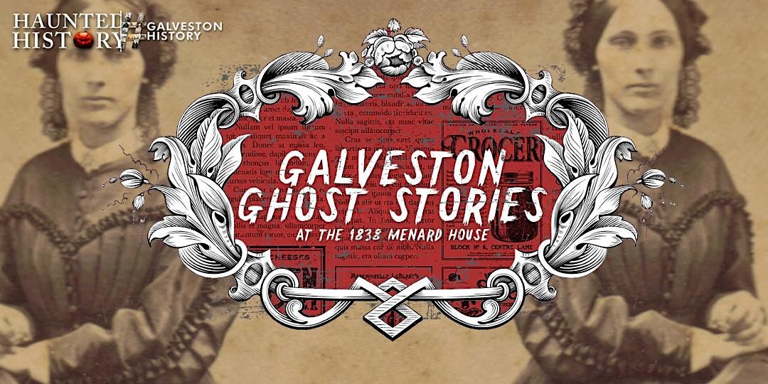 Galveston Ghost Stories | Haunted History