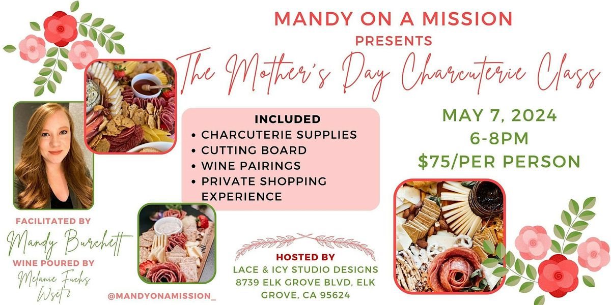 The Mother's Day Charcuterie Class