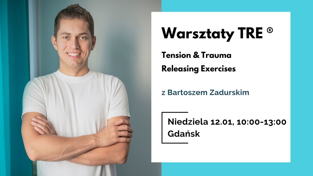 Warsztaty TRE\u00ae (Tension & Trauma Releasing Exercises) + wyk\u0142ad "Jak okie\u0142zna\u0107 stres"