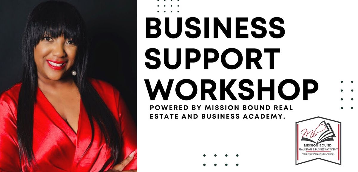 Business Support Workshop- Mission Bound Real Estate & Business Academy