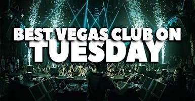 #1 TUESDAY NIGHTCLUB IN LAS VEGAS