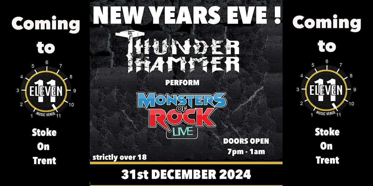 NEW YEAR EVE WITH THUNDER HAMMER monsters of rock live Eleven Stoke